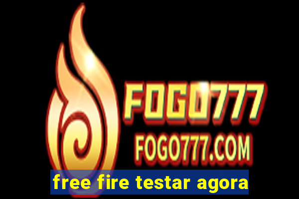 free fire testar agora